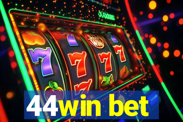 44win bet